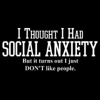 I Thought I Had Social Anxiety But It Turns Out I Just Don't Like People Drawstring Bag