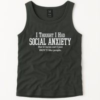 I Thought I Had Social Anxiety But It Turns Out I Just Don't Like People Tank Top