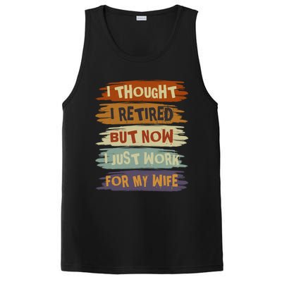 I Thought I Retired But Now I Just Work For My Wife Retro Gift PosiCharge Competitor Tank