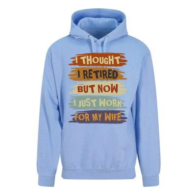 I Thought I Retired But Now I Just Work For My Wife Retro Gift Unisex Surf Hoodie