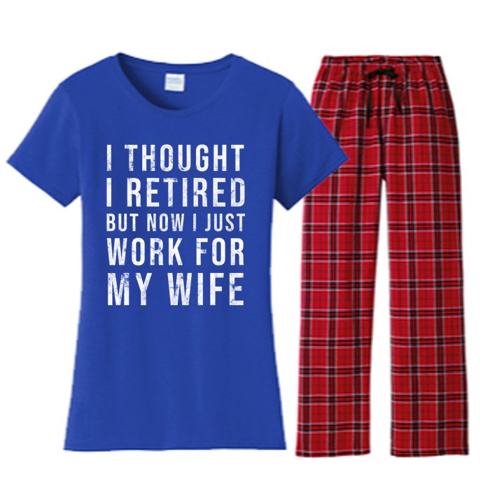 I Thought I Retired But Now I Just Work For My Wife Gift Women's Flannel Pajama Set