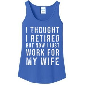 I Thought I Retired But Now I Just Work For My Wife Gift Ladies Essential Tank