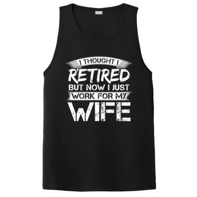 I Thought I Retired But Now I Just Work For My Wife Gift PosiCharge Competitor Tank