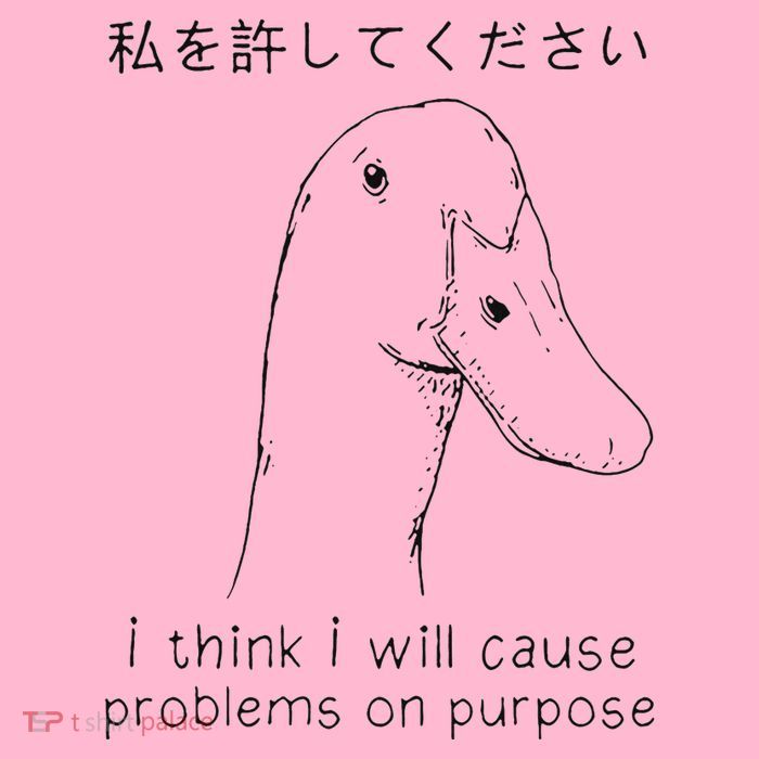 I Think I Will Cause Problems On Purpose Poster