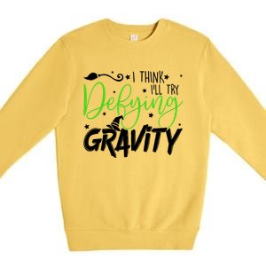 I Think I’Ll Try Defying Gravity Defying Musical Premium Crewneck Sweatshirt