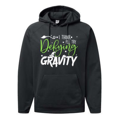 I Think I’Ll Try Defying Gravity Defying Musical Performance Fleece Hoodie