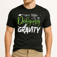 I Think I’Ll Try Defying Gravity Defying Musical Performance Shirt