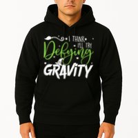 I Think I’Ll Try Defying Gravity Defying Musical Hoodie