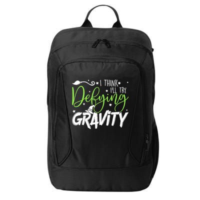 I Think I’Ll Try Defying Gravity Defying Musical City Backpack
