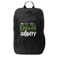 I Think I’Ll Try Defying Gravity Defying Musical City Backpack