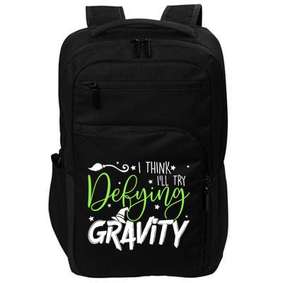 I Think I’Ll Try Defying Gravity Defying Musical Impact Tech Backpack