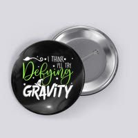 I Think I’Ll Try Defying Gravity Defying Musical Button