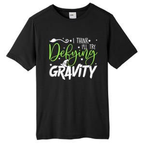 I Think I’Ll Try Defying Gravity Defying Musical Tall Fusion ChromaSoft Performance T-Shirt