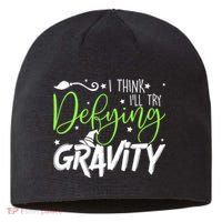 I Think I’Ll Try Defying Gravity Defying Musical Sustainable Beanie