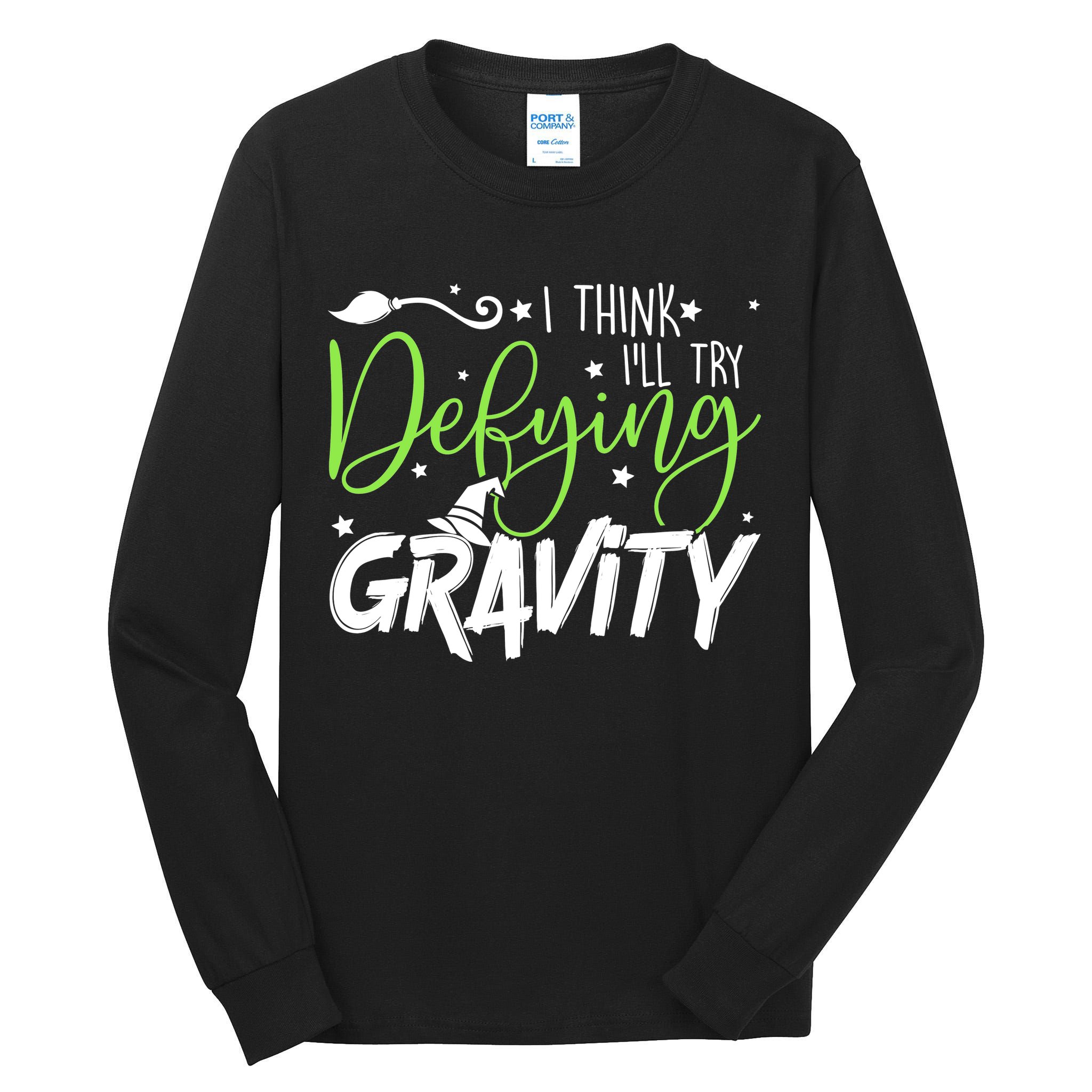 I Think I’Ll Try Defying Gravity Defying Musical Tall Long Sleeve T-Shirt