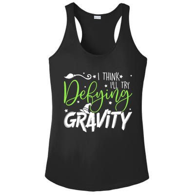 I Think I’Ll Try Defying Gravity Defying Musical Ladies PosiCharge Competitor Racerback Tank