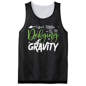 I Think I’Ll Try Defying Gravity Defying Musical Mesh Reversible Basketball Jersey Tank