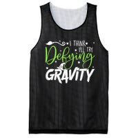 I Think I’Ll Try Defying Gravity Defying Musical Mesh Reversible Basketball Jersey Tank