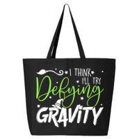 I Think I’Ll Try Defying Gravity Defying Musical 25L Jumbo Tote