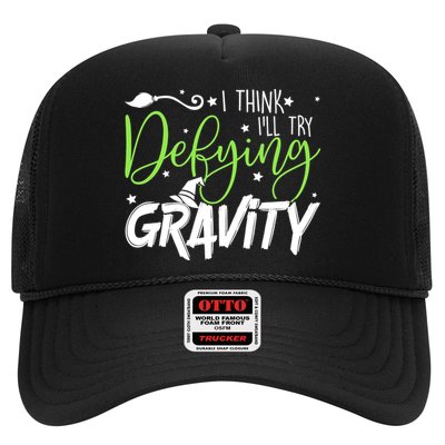 I Think I’Ll Try Defying Gravity Defying Musical Trucker Hat