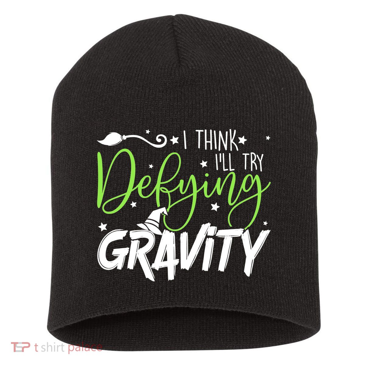 I Think I’Ll Try Defying Gravity Defying Musical Short Acrylic Beanie