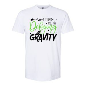 I Think I’Ll Try Defying Gravity Defying Musical Softstyle CVC T-Shirt