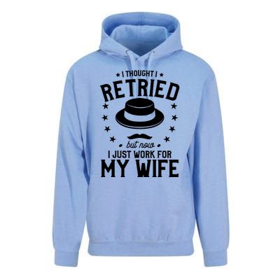 I Thought I Retired But Now I Just Work For My Wife Cool Gift Unisex Surf Hoodie