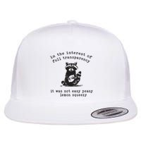 In The Insterest Of Full Transparency It Was Not Easy Peasy Lemon Squeezy Flat Bill Trucker Hat