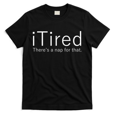 iTired Nap For That T-Shirt
