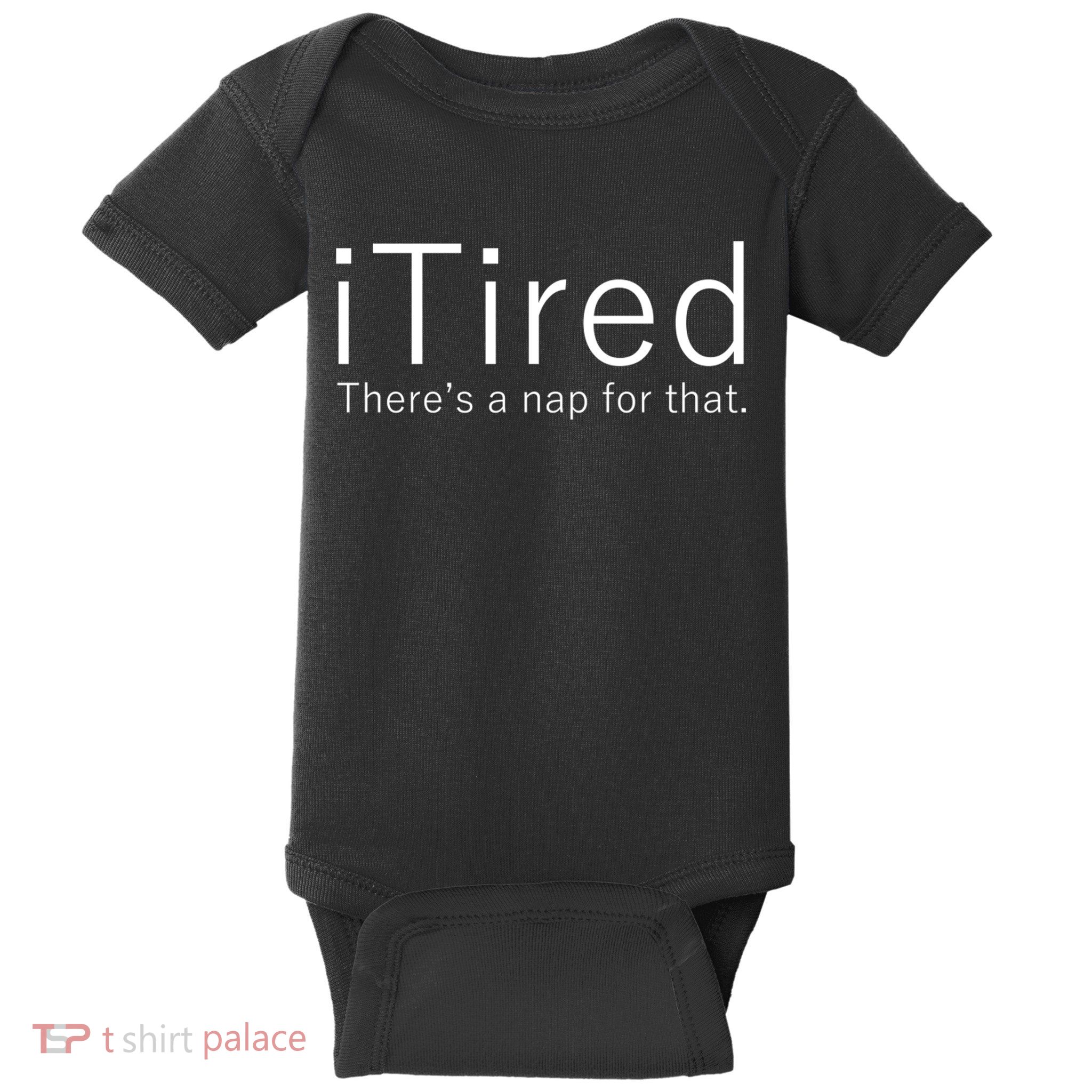 iTired Nap For That Baby Bodysuit