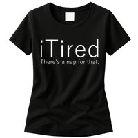 iTired Nap For That Womens T-Shirt