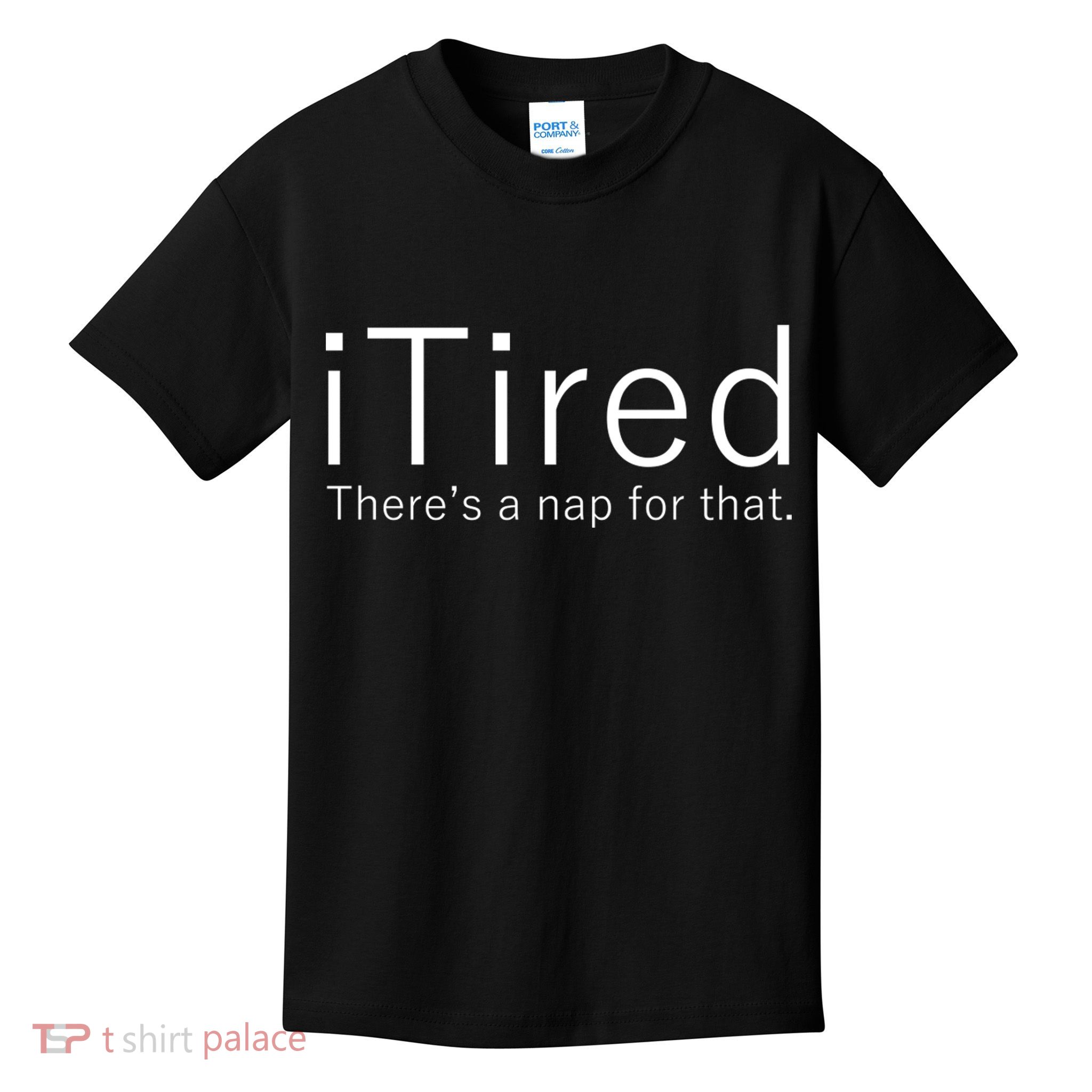 iTired Nap For That Kids T-Shirt