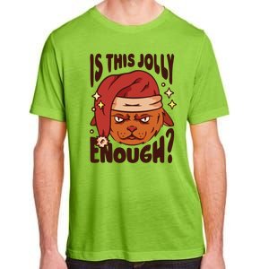 Is This Jolly Enough Anti Christmas Adult ChromaSoft Performance T-Shirt