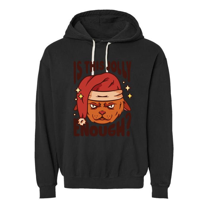 Is This Jolly Enough Anti Christmas Garment-Dyed Fleece Hoodie
