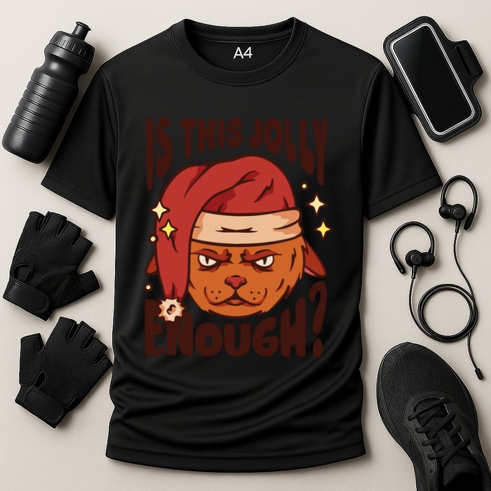 Is This Jolly Enough Anti Christmas Performance Shirt