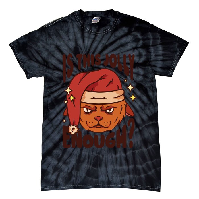 Is This Jolly Enough Anti Christmas Tie-Dye T-Shirt