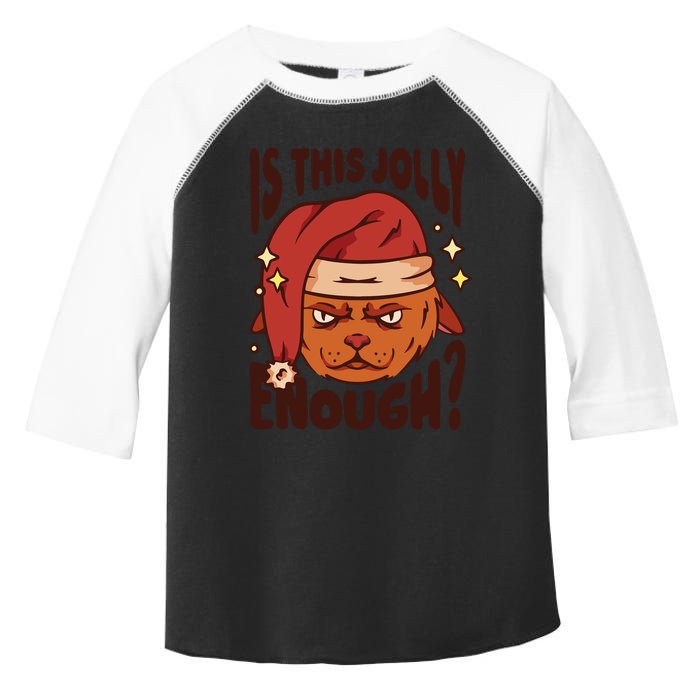 Is This Jolly Enough Anti Christmas Toddler Fine Jersey T-Shirt