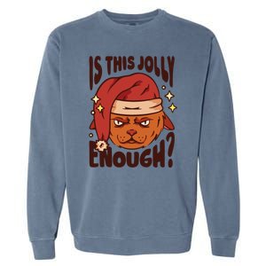 Is This Jolly Enough Anti Christmas Garment-Dyed Sweatshirt