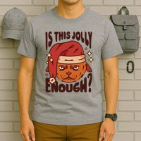 Is This Jolly Enough Anti Christmas T-Shirt