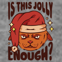 Is This Jolly Enough Anti Christmas T-Shirt