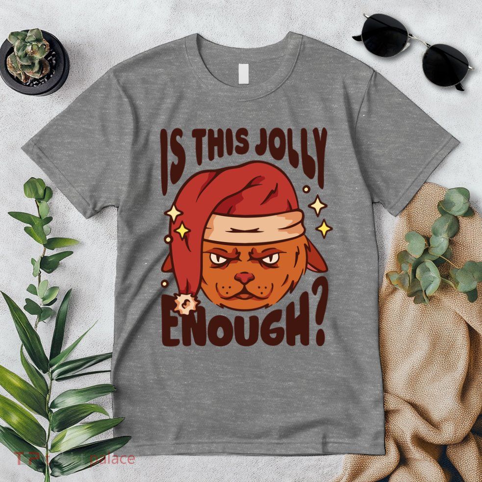 Is This Jolly Enough Anti Christmas Premium T-Shirt