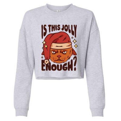 Is This Jolly Enough Anti Christmas Cropped Pullover Crew