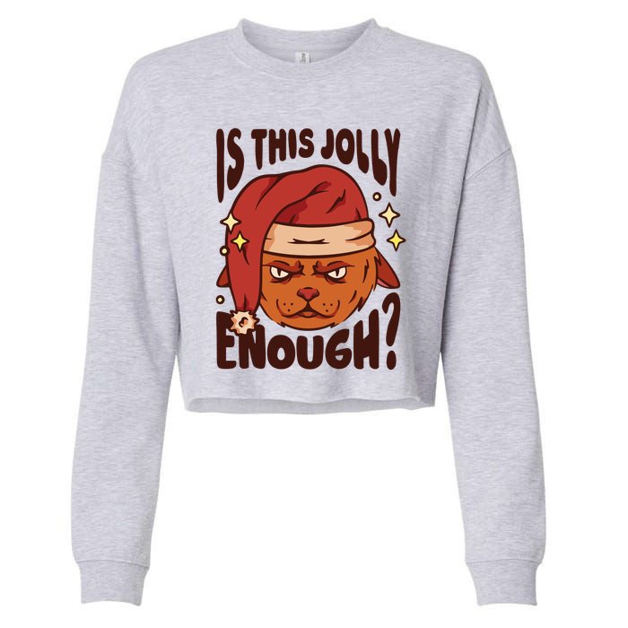 Is This Jolly Enough Anti Christmas Cropped Pullover Crew