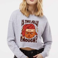 Is This Jolly Enough Anti Christmas Cropped Pullover Crew