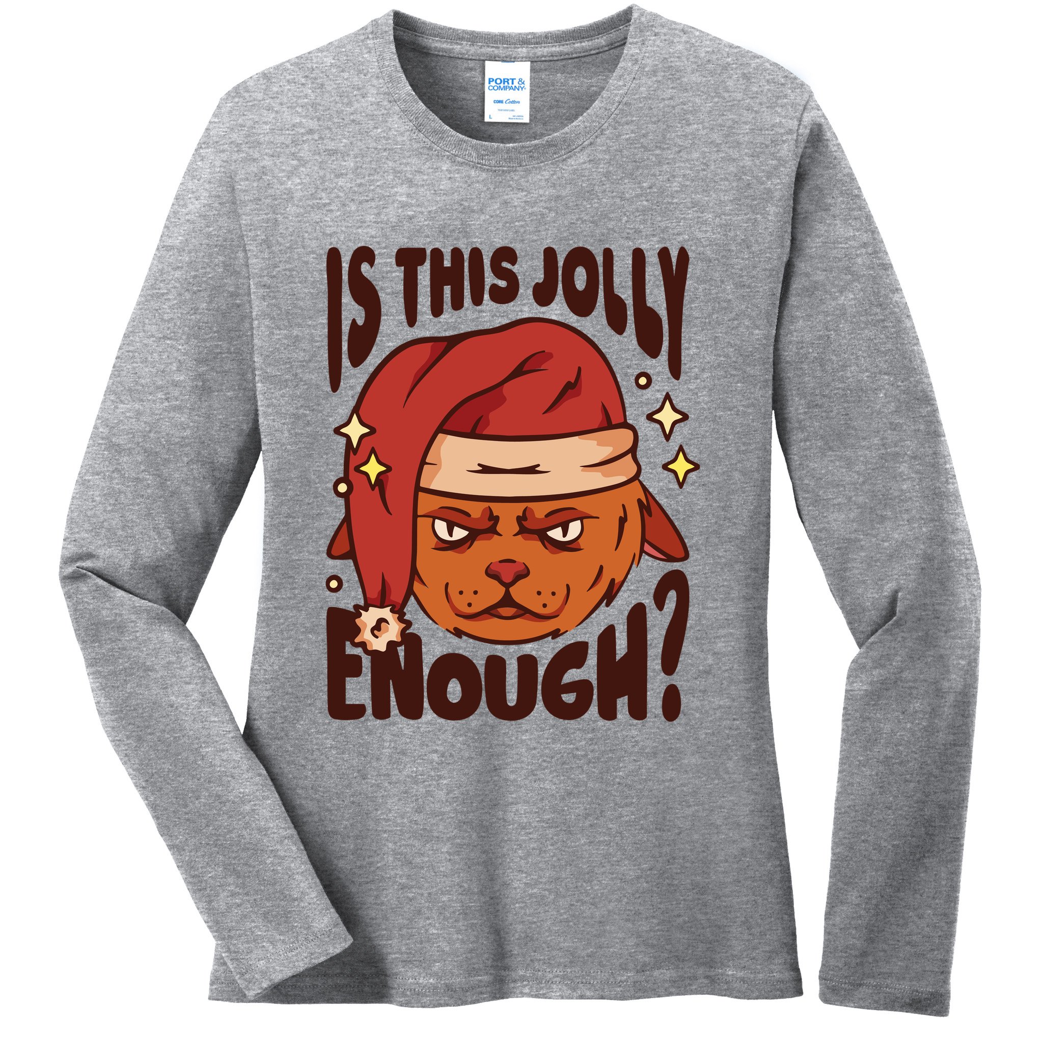 Is This Jolly Enough Anti Christmas Ladies Long Sleeve Shirt