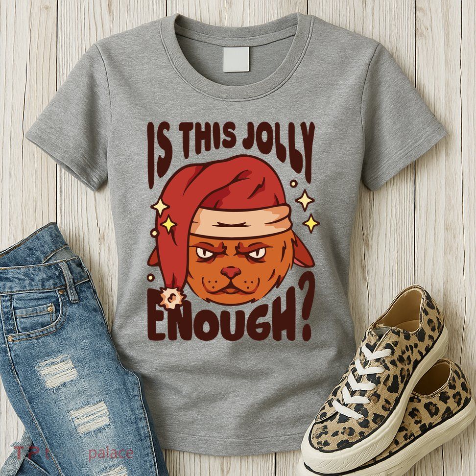Is This Jolly Enough Anti Christmas Womens T-Shirt