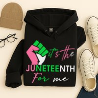 It's The Juneteenth aka For Me Freeish Since 1865 Hoodie