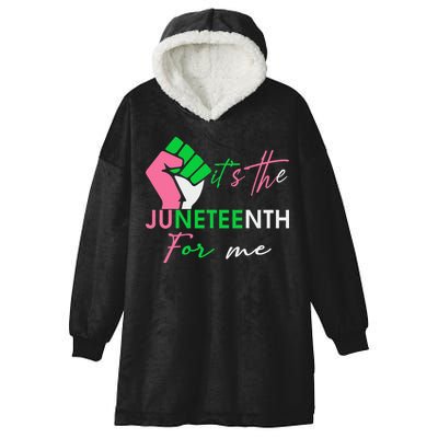 It's The Juneteenth aka For Me Freeish Since 1865 Hooded Wearable Blanket
