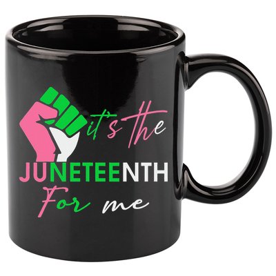 It's The Juneteenth aka For Me Freeish Since 1865 11oz C Handle Ceramic Mug