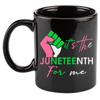 It's The Juneteenth aka For Me Freeish Since 1865 11oz C Handle Ceramic Mug